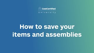 How to save your items and assemblies