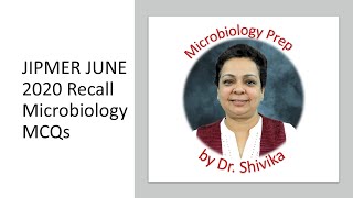 JIPMER June 2020 PGMEE (Microbiology) - Dr Shivika