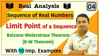 Limit Point of a Sequence, Bolzano-Weierstrass Theorem | B-W Theorem | Sequence of real numbers: 04