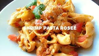 Quick & Delicious seasoned Shrimp Roseé Pasta