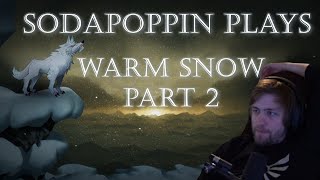 Sodapoppin Plays Warm Snow | Part 2