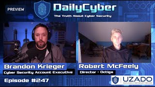 Cloud Security with Robert McFeely from Octiga | DailyCyber 247 ~ Watch Now ~