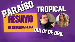 Paraíso Tropical Resumo do capítulo de segunda feira dai 01