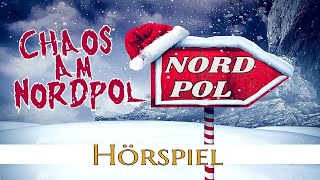 HÖRSPIEL - Chaos am Nordpol Auf der Suche nach Santa / Kurzhörspiel Comedy - Humor