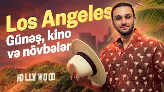 Los Angeles. Günəş, kino və növbələr.