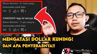 Video Kena Dollar Kuning!! Ini Solusinya! Dan Apa Penyebab Dollar Kuning Di YouTube?? Wajib Tau!