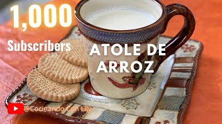 Atole De Arroz (Cocinando Con Lily)