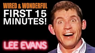 The FIRST 15 MINUTES of Wired and Wonderful | Lee Evans