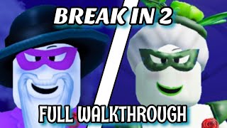 ROBLOX BREAK IN 2 - FULL WALKTHROUGH