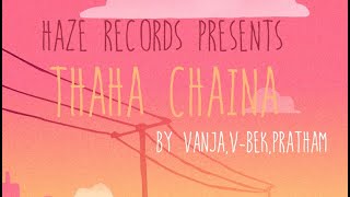 THAHA CHAINA | MR VANJA,PRATHAM,V-BEK (LYRICAL VIDEO)