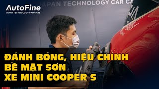 Đánh Bóng Hiệu Chỉnh Bề Mặt Sơn Cho Xe Mini CooperS | AutoFine Vietnam