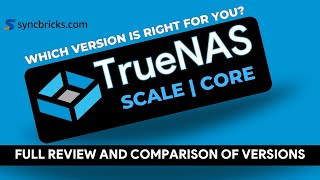 Choosing the Right NAS Storage: A Comprehensive Guide to TrueNAS Core and TrueNAS Scale