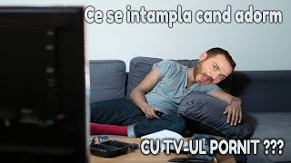 Ce se intampla daca adormi cu tv-ul deschis?  Intrebari Stupide