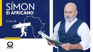 📽 "SÍMON EL AFRICANO" | @elpastorcaballero.  PASTOR RICARDO CABALLERO