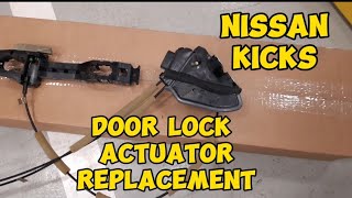 NISSAN KICKS DOOR LOCK ACTUATOR REPLACEMENT | REAR DOOR WONT LOCK