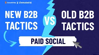 Old B2B Tactics VS New B2B Marketing Tactics: Paid social