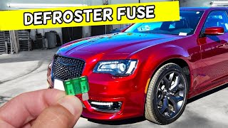 CHRYSLER 300 REAR DEFROSTER FUSE LOCATION REPLACEMENT