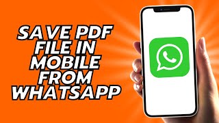 How To Save Pdf File In Mobile From WhatsApp