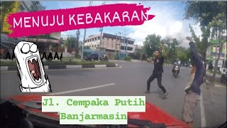 204 # PANGGILAN JIWA# Menuju Kebakaran / 10.11# Jl. Cempaka Putih Banjarmasin