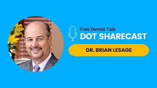 Interview with Dr. Brian LeSage Pt 2 Highlight 1 - DOT Sharecast Ep 45 | Dental Online Training