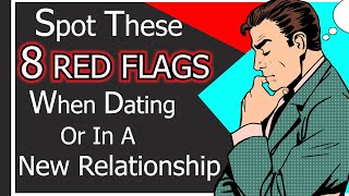 8 Early Red Flag In Relationship Should Not Ignore