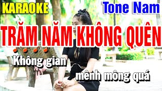 Karaoke Trăm Năm Không Quên Nhạc Sống Tone Nam | Beat Yến Như