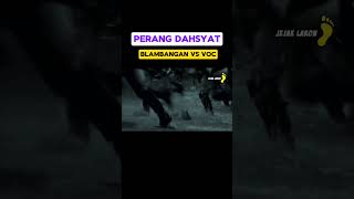 Perang Dahsyat Balmbangan VS VOC #shortvideo