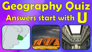 Geography Quiz - "U" edition (every answer starts with the letter U)