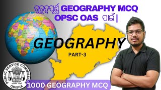 Geography MCQs for Odisha Civil Service Exams (OAS Prelims),1000 geography mcq #geography part3