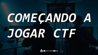 COMO COMEÇAR A JOGAR CTF - Capture The Flag - HackerSec