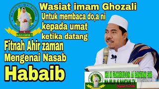 Wasiat Imam Ghozali kepada umat Mengenai fitnah Ahir zaman|tentang Nasab habaib|KH M FAKHRUDDIN