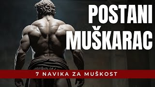 7 Navika koje će Te Učiniti Muškarcem | Stoička Filozofija