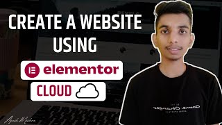 How to create a WordPress website Using Elementor Cloud | Elementor Cloud Tutorial | Ayush Mishra