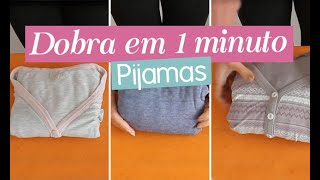 Como dobrar vários tipos de pijama | Organiza NaMedida