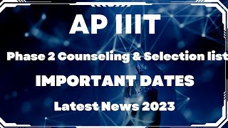 AP iiit phase 2 selection list 2023 | iiit phase 2 results | FocusfireRgukt | iiit latest news