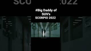 #Big Daddy of SUV's official teaser SCORPIO 2022#shorts