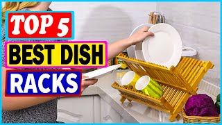 Top 5 Best Dish Racks in 2023