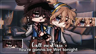 Call me Rain, You're gonna be Wet Tonight~ || BL/Gay || GLMM || Original || Gacha Club/Gacha Life