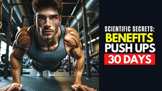 30 Days of Push-Ups: 10 Incredible Changes to Expect