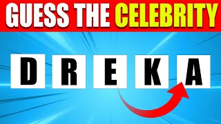 Guess The Celebrity by their Scrambled Name