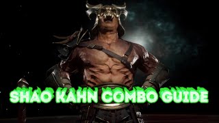 Shao Kahn Advanced Combo Guide - Mortal Kombat 11