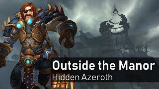 Exploring Outside of Waycrest Manor on the Battle for Azeroth Beta