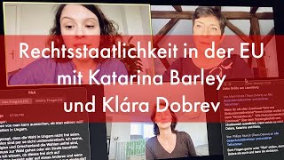 "Rechtsstaatlichkeit in der EU" mit Katarina Barley und Klára Dobrev