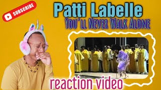 TEARS! Patti Labelle "You'll Never Walk Alone" REACTION Video