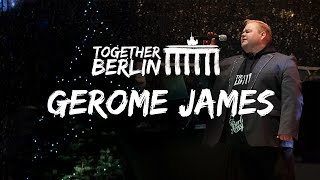 Gerome James - You Raise me up! (Live @ Together Berlin)