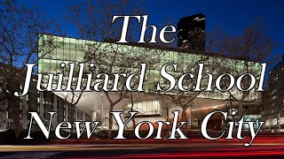 JUILLIARD School | New York City | The JUILLIARD SCHOOL Manhatten NYC