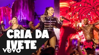 Ivete Sangalo - Cria Da Ivete (Ao Vivo Em Salvador / 2023)