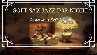 Smooth Night Jazz - Exquisite Saxophone Music for Ultimate Relaxation, Chilling, and Reading