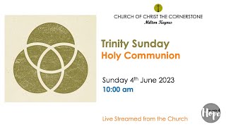 2023-06-04 - Trinity Sunday - Holy Communion