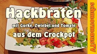 Hackbraten aus dem Slow Cooker - Kochen mit dem Slow Cooker